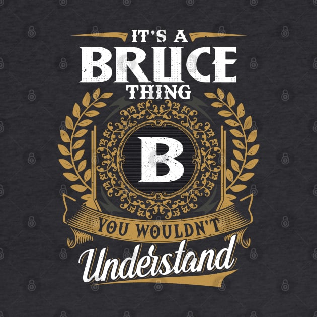 It Is A Bruce Thing You Wouldn't Understand by DaniYuls